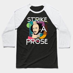 Strike a Prose Baseball T-Shirt